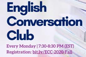 English Conversation Club, Every Monday from 7:30 to 8:30 PM English Conversation Club, Every Monday from 7:30 to 8:30 PM